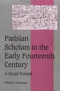 Parisian Scholars in the Early Fourteenth Century: A Social Portrait (repost)