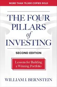 The Four Pillars of Investing: Lessons for Building a Winning Portfolio, 2nd Edition