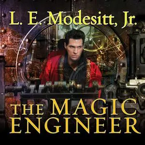 «The Magic Engineer» by L.E. Modesitt