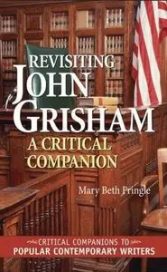 Revisiting John Grisham: A Critical Companion