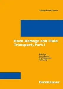 Georg Dresen, Ove Stephansson - Rock Damage and Fluid Transport, Part I
