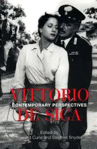Vittorio De Sica: Contemporary Perspectives by Howard Curle