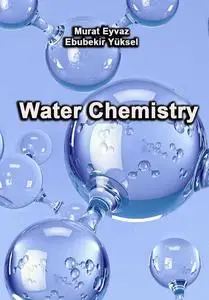 "Water Chemistry" ed. by Murat Eyvaz, Ebubekir Yüksel
