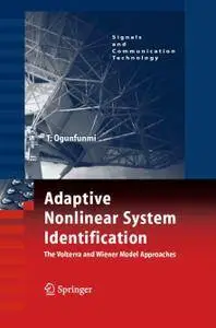 Adaptive Nonlinear System Identification: The Volterra and Wiener Model Approaches (Repost)