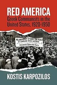 Red America: Greek Communists in the United States, 1920-1950