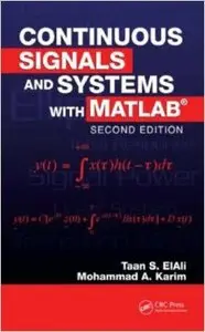 Continuous Signals and Systems with MATLAB, Second Edition