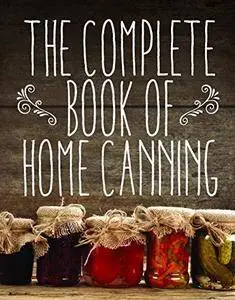 The Complete Book of Home Canning (Repost)