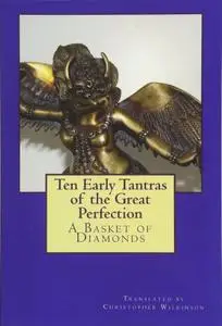 Ten Early Tantras of the Great Perfection: A Basket of Diamonds