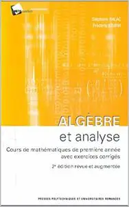 Algèbre et analyse : Cours mathématiques de première années avec exercices corrigés (French Edition)