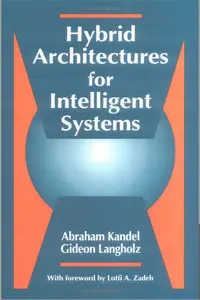 Hybrid Architectures for Intelligent Systems (Repost)