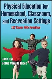 Physical Education for Homeschool, Classroom, and Recreation Settings [Repost]