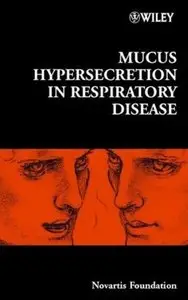 Mucus Hypersecretion in Respiratory Disease [Repost]