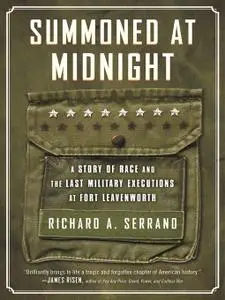 Summoned at Midnight: A Story of Race and the Last Military Executions at Fort Leavenworth