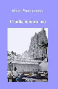 L’India dentro me