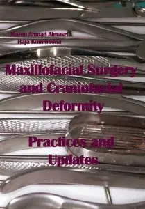 "Maxillofacial Surgery and Craniofacial Deformity: Practices and Updates" ed. by Mazen Ahmad Almasri, Raja Kummoona