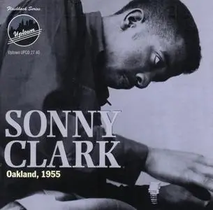 Sonny Clark - Oakland, 1955 (1995) {Uptown Records UPCD 27.40}