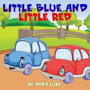 «Little Blue and Little Red» by Nora Luke