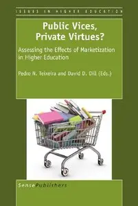 Public Vices, Private Virtues?: Assessing the Effects of Marketization in Higher Education (repost)