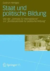 Staat und politische Bildung: Von der "Zentrale für Heimatdienst​" zur "Bundeszentrale für politische Bildung"