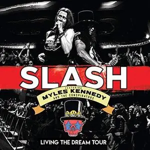 Slash & Myles Kennedy And The Conspirators - Living The Dream Tour (Live) (2019) [Official Digital Download]