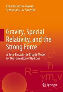 Gravity, Special Relativity, and the Strong Force: A Bohr-Einstein-de Broglie Model for the Formation of Hadrons