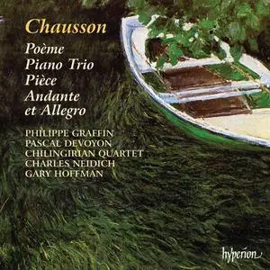 Pascal Devoyon, Philippe Graffin - Ernest Chausson: Poème, Piano Trio, Pièce, Andante et Allegro (1998)