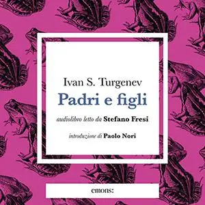 «Padri e figli» by Ivan Sergeyevich Turgenev