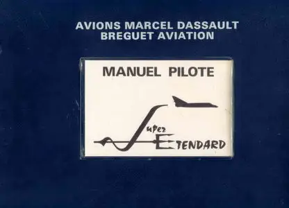 Manuel Pilote Super Etendard - Tome 1