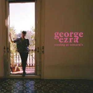 George Ezra - Staying At Tamara's (2018)