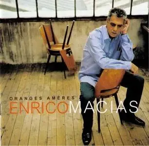 Enrico Macias - Oranges Amères (2003) (Repost)
