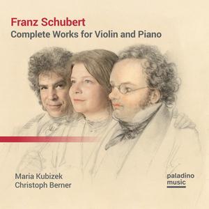 Maria Kubizek - Franz Schubert - Complete Works for Violin and Piano (2023) [Official Digital Download 24/96]