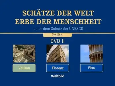 Schätze der Welt - Erbe der Menschheit: Italien I