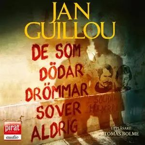 «De som dödar drömmar sover aldrig» by Jan Guillou