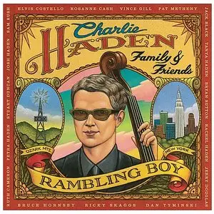 Charlie Haden Family & Friends - Rambling Boy  2008