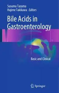 Bile Acids in Gastroenterology: Basic and Clinical