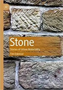 Stone: Stories of Urban Materiality