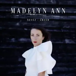 Madelyn Ann - Nevez-Amzer (2023) [Official Digital Download]