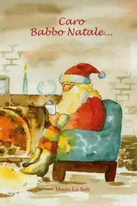 Caro Babbo Natale…