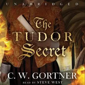 «The Tudor Secret» by C.W. Gortner