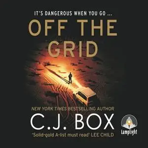 «Off the Grid» by C.J. Box