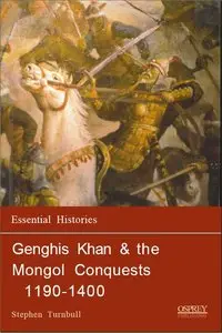 Genghis Khan and the Mongol Conquests 1190-1400