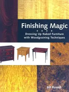 Finishing Magic: Dressing Up Naked Furniture