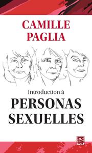 Camille Paglia, "Introduction à Personas sexuelles"