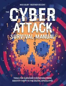 Cyber Attack Survival Manual: From Identity Theft to The Digital Apocalypse: and Everything in Between | 2020 Paperback | Ident