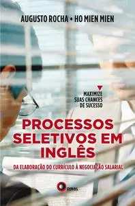 «Processos seletivos em inglês» by Augusto Rocha, Ho Mien Mien