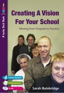 Creating a Vision for Your School: Moving from Purpose to Practice (Lucky Duck Books) [Repost]