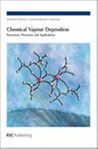 Chemical Vapour Deposition - Precursors, Processes and Applications