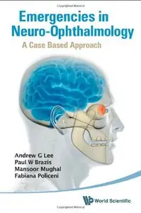 Emergencies in Neuro-Ophthalmology: A Case Based Approach