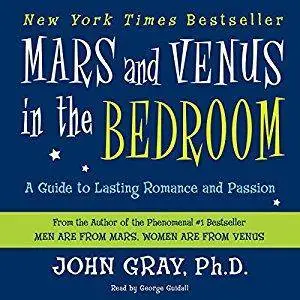 Mars and Venus in the Bedroom: A Guide to Lasting Romance and Passion [Audiobook]