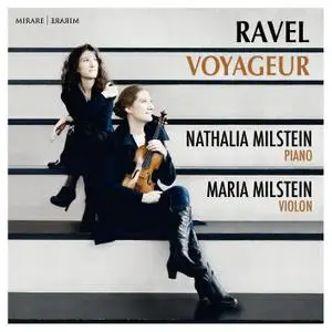 Nathalia Milstein & Maria Milstein - Ravel Voyageur (2019) [Official Digital Download 24/88]
